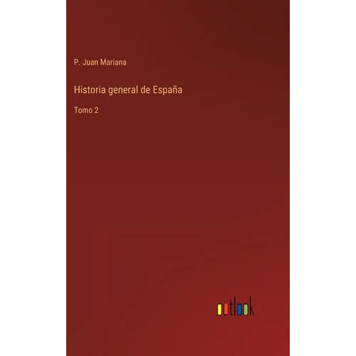 Historia general de España: Tomo 2 - Hardcover