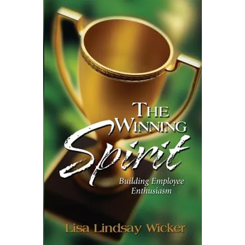 The Winning Spirit: Building Employee Enthusiasm - Paperback
