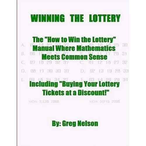 WINNING the LOTTERY: The How To Win the Lottery Manual Where Mathematics Meets Common Sense - Paperback