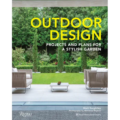 Outdoor Design: Projects and Plans for a Stylish Garden