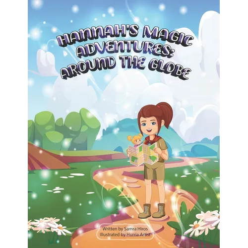 Hannah's Magic Adventures: Around the Globe - Paperback