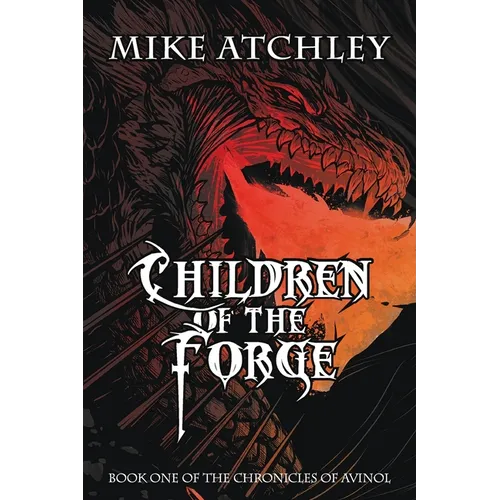 Children of the Forge: Book One of the Chronicles of Avinol - Paperback
