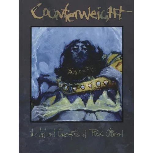 Counterweight: The Art and Concepts of Rick O'Brien - Hardcover