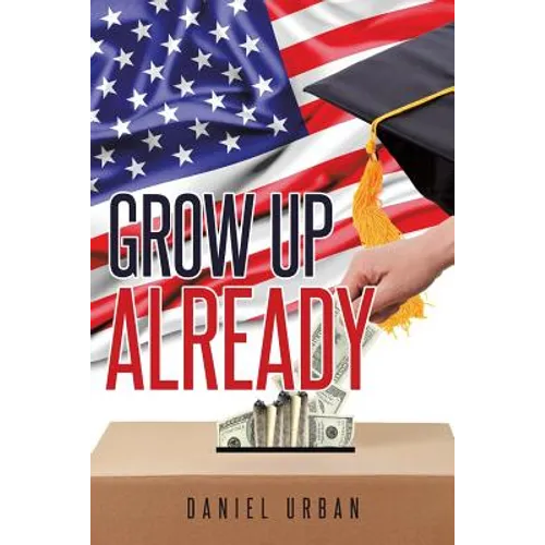 Grow Up Already - Paperback