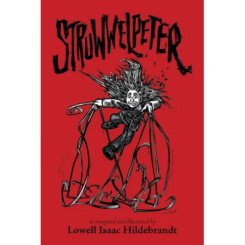 Struwwelpeter: as imagined and illustrated by - Paperback