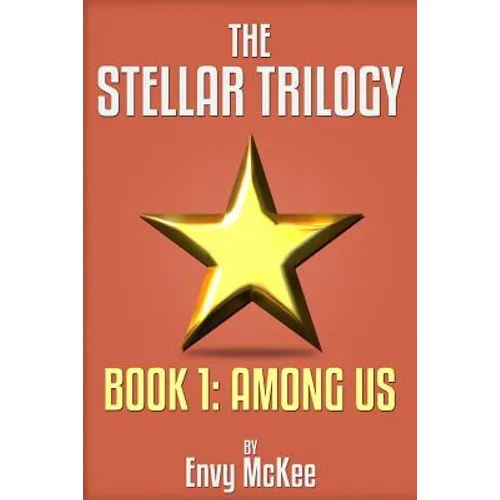 The Stellar Trilogy: Book 1: Among Us - Paperback