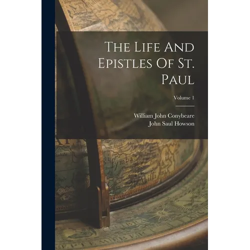 The Life And Epistles Of St. Paul; Volume 1 - Paperback