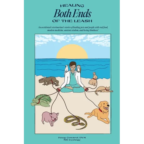 Healing Both Ends of the Leash - Paperback
