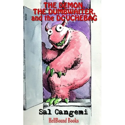 The Demon, the Dumbwaiter, and the Douchebag - Paperback