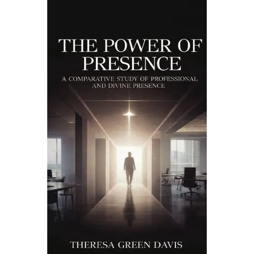 The Power of Presence - Hardcover