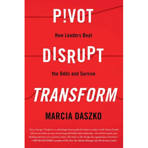 Pivot, Disrupt, Transform - Paperback