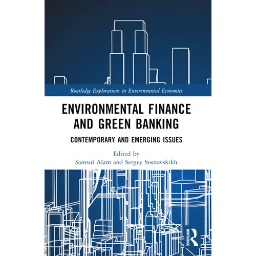 Environmental Finance and Green Banking: Contemporary and Emerging Issues - Paperback