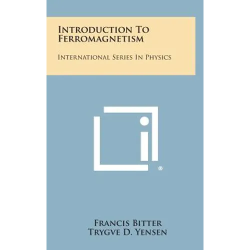 Introduction to Ferromagnetism: International Series in Physics - Hardcover