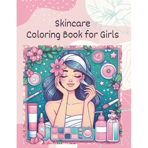 Skincare Coloring Book for Girls - Paperback