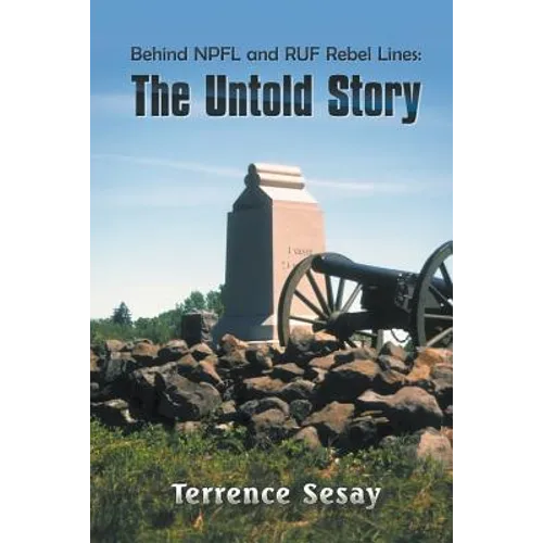 Behind NPFL and RUF Rebel Lines: The Untold Story - Paperback