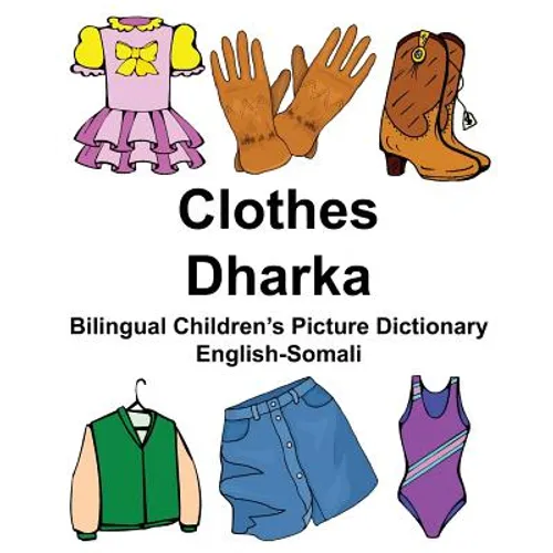English-Somali Clothes/Dharka Bilingual Children's Picture Dictionary - Paperback