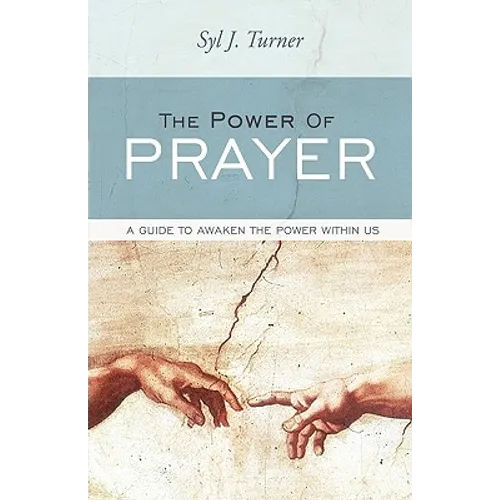 The Power of Prayer: A Guide to Awaken the Power Within Us - Hardcover