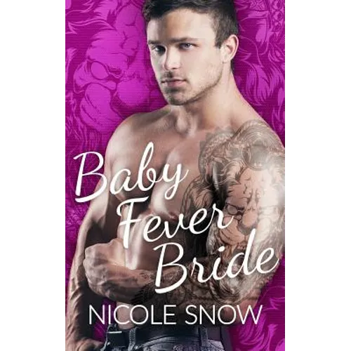 Baby Fever Bride: A Billionaire Romance - Paperback
