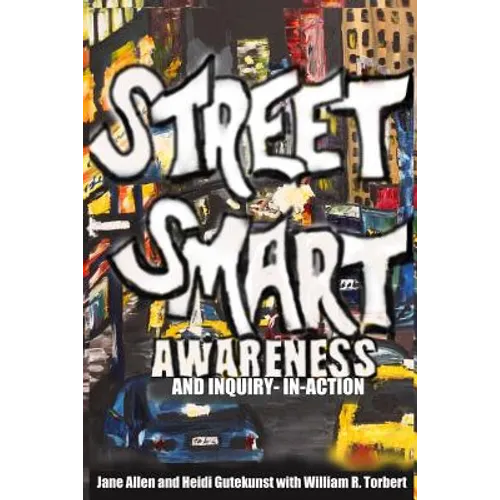 Street Smart Awareness and Inquiry-in-Action - Paperback
