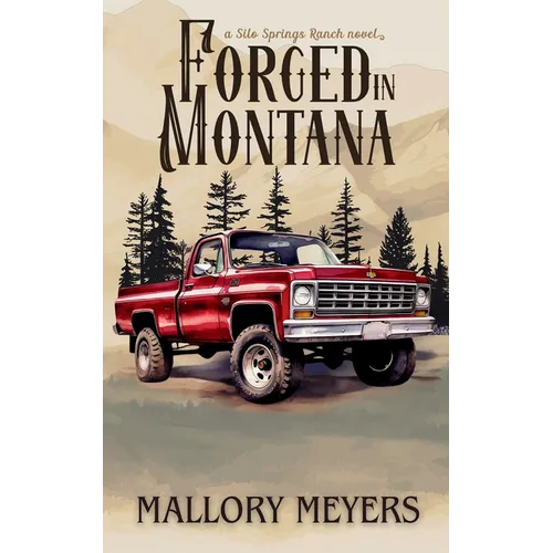 Forged in Montana--Silo Springs Ranch book 1 - Paperback