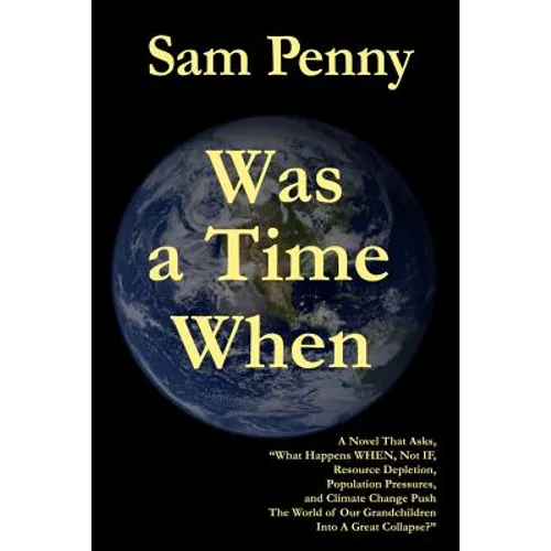 Was a Time When: A Novel That Asks, 