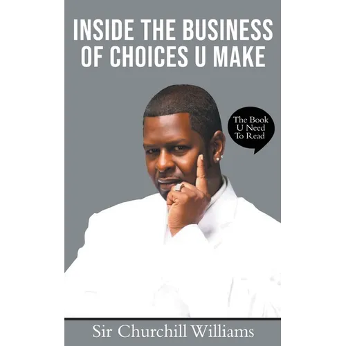 Inside the Business of Choices U Make - Paperback