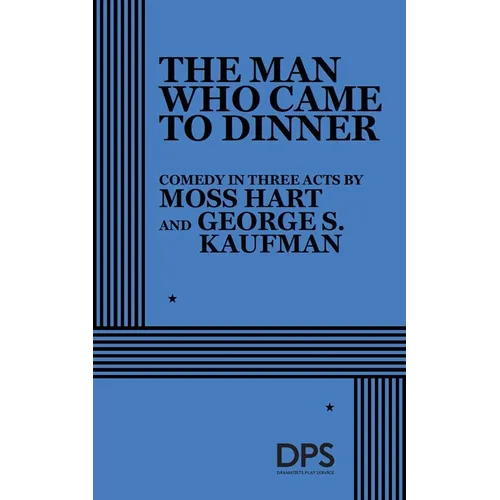 The Man Who Came to Dinner - Paperback