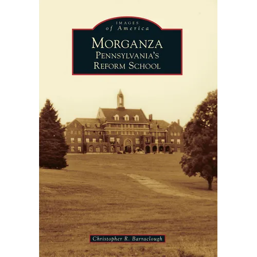 Morganza: Pennsylvania's Reform School - Paperback