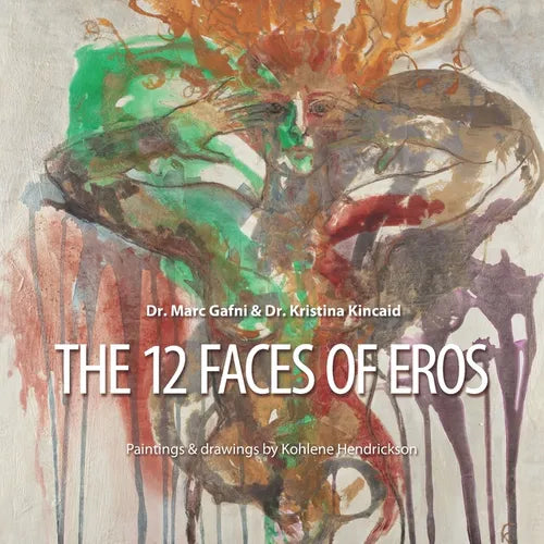 The 12 Faces of Eros: From Pre-tragic, to Tragic, to Post-tragic Sexuality - Paperback