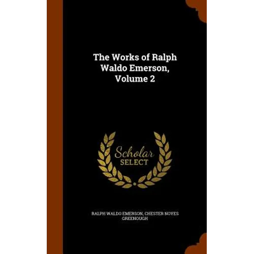 The Works of Ralph Waldo Emerson, Volume 2 - Hardcover