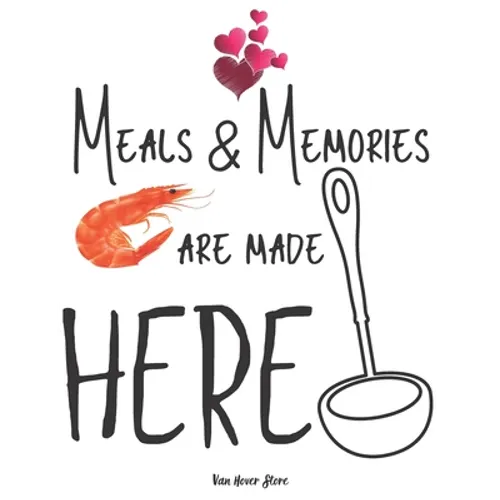 Meals & Memories are made here: personalized recipe box, recipe keeper make your own cookbook, 106-Pages 8.5