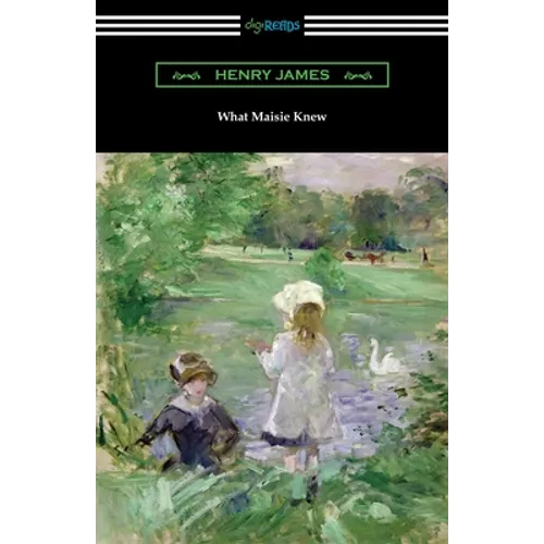 What Maisie Knew - Paperback