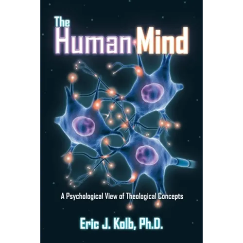 The Human Mind: A Psychological View of Theological Concepts - Paperback