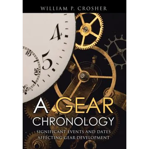 A Gear Chronology: Significant Events and Dates Affecting Gear Development