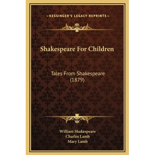 Shakespeare For Children: Tales From Shakespeare (1879) - Hardcover