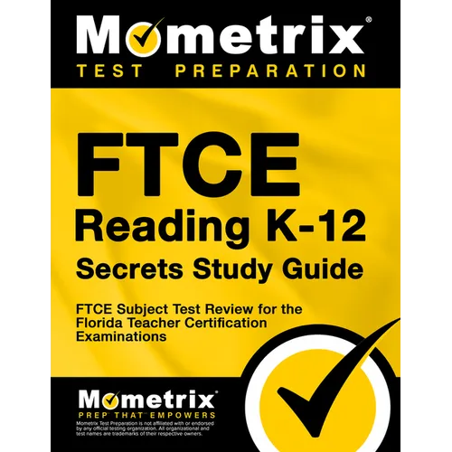FTCE Reading K-12 Secrets Study Guide: FTCE Test Review for the Florida Teacher Certification Examinations