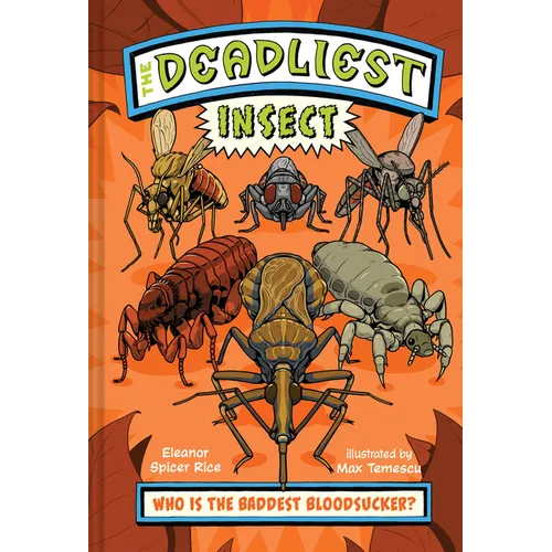The Deadliest: Insect - Hardcover