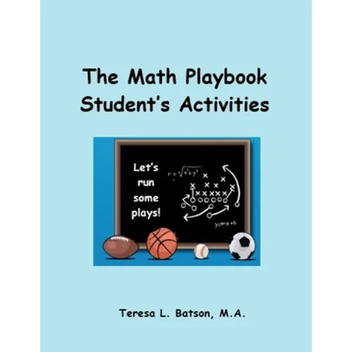 The Math Playbook Student's Activities: Let's Run Some Plays - Paperback