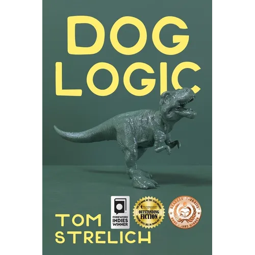 Dog Logic: A Thystopian Satire, Book 1 - Paperback