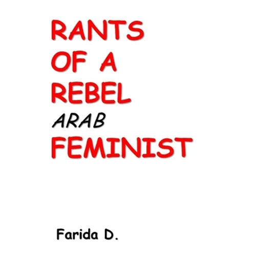 Rants of a Rebel Arab Feminist - Paperback