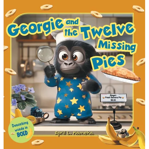 Georgie and the Twelve Missing Pies - Hardcover