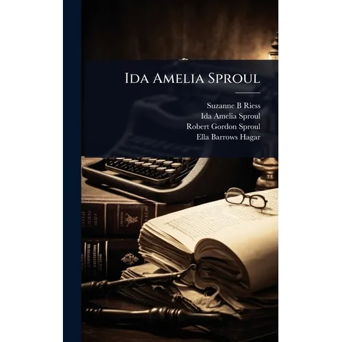 Ida Amelia Sproul - Hardcover