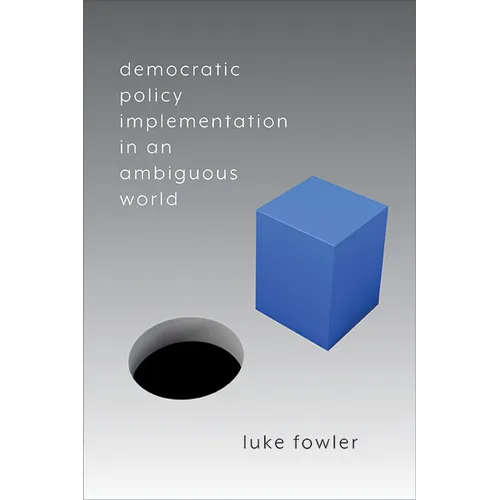 Democratic Policy Implementation in an Ambiguous World - Hardcover