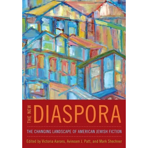 New Diaspora: The Changing Landscape of American Jewish Fiction - Paperback