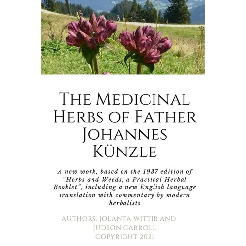 The Herbs and Weeds of Fr. Johannes Künzle - Paperback