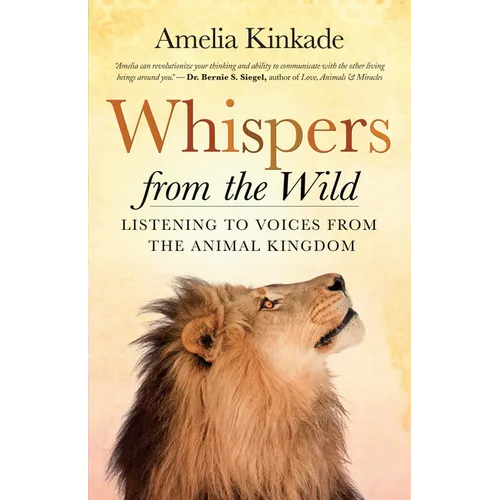 Whispers from the Wild: Listening to Voices from the Animal Kingdom - Paperback