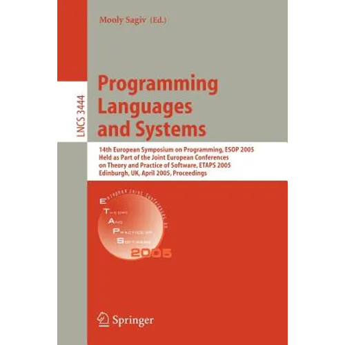 Programming Languages and Systems: 14th European Symposium on Programming, ESOP 2005, Held as Part of the Joint European Conferences on Theory and Pra - Paperback