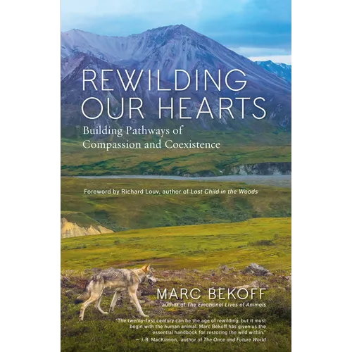 Rewilding Our Hearts: Building Pathways of Compassion and Coexistence - Paperback