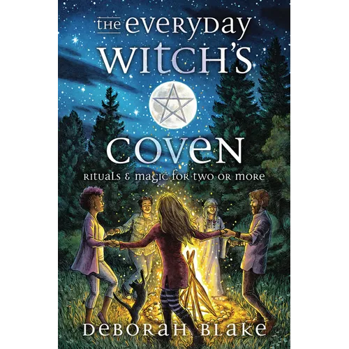 The Everyday Witch's Coven: Rituals & Magic for Two or More - Paperback