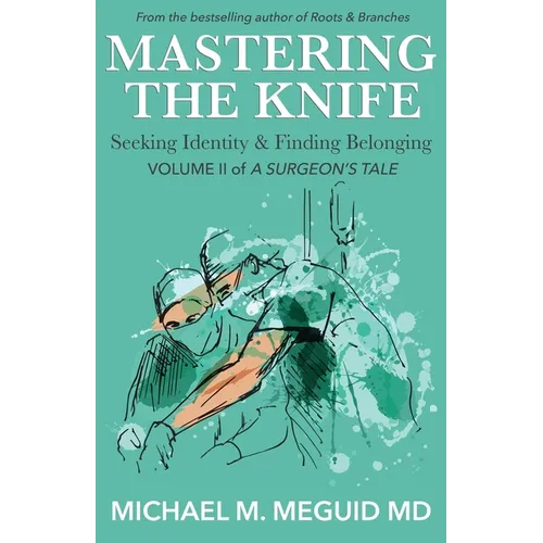 Mastering the Knife: Seeking Identity & Finding Belonging - Paperback